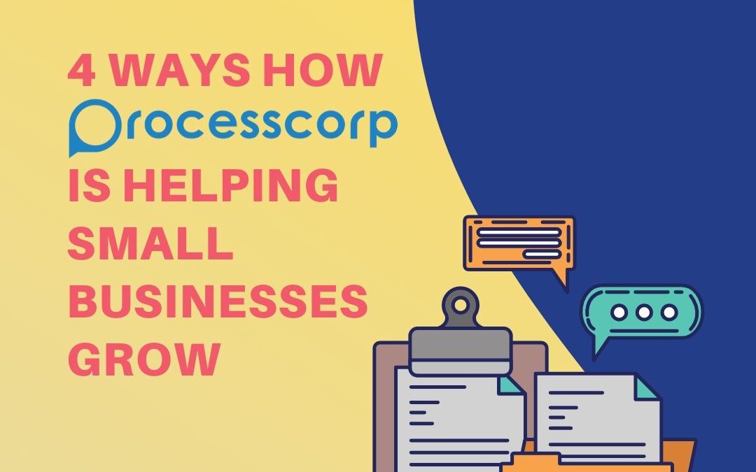 4 Ways How ProcessCorp is Helping Small Businesses Grow